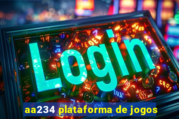 aa234 plataforma de jogos